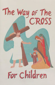 THE WAY OF THE CROSS FOR CHILDREN