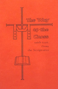 THE WAY OF THE CROSS WITH TEXT FROM THE SCRIPTURES.