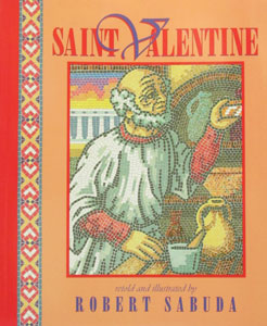 SAINT VALENTINE Retold and illustrated by ROBERT SABUDA