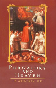 PURGATORY AND HEAVEN by J. R. Arendzen.