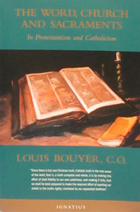 THE WORD, CHURCH AND SACRAMENTS by Louis Bouyer, C.O.