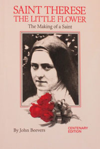 ST. THERESE, THE LITTLE FLOWER, The Making of a Saint by John Beevers.