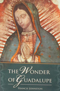 THE WONDER OF GUADALUPE by Francis Johnston