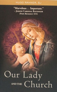 OUR LADY AND THE CHURCH by Hugo Rahner, S. J.