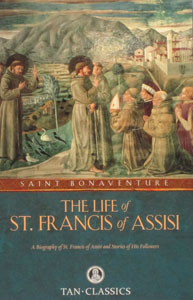 THE LIFE OF ST. FRANCIS OF ASSISI by ST. BONAVENTURE