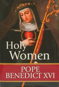 HOLY WOMEN by POPE BENEDICT XVI
