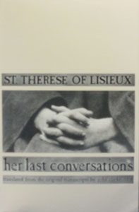 ST. THERESE: HER LAST CONVERSATIONS translated by John C. Clarke, O.C.D.