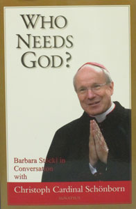 WHO NEEDS GOD? Barbara Stockl in Conversation with Christoph Cardinal Schonborn