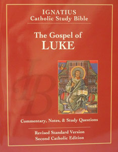 IGNATIUS CATHOLIC STUDY BIBLE The Gospel of Luke