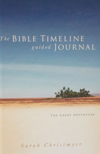 THE BIBLE TIMELINE GUIDED JOURNAL  By SARAH CHRISTMYER