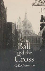 THE BALL AND THE CROSS by G.K. CHESTERTON