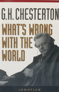 WHAT'S WRONG WITH THE WORLD by G. K. CHESTERTON