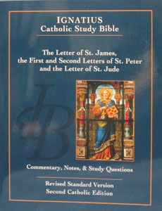 IGNATIUS CATHOLIC STUDY BIBLE The Letter of St. James, the First and Second Letters of St. Peter and the Letter of St. Jude