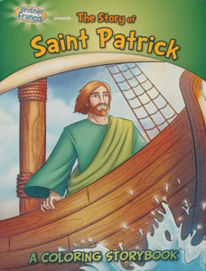 THE STORY OF SAINT PATRICK A Coloring Storybook
