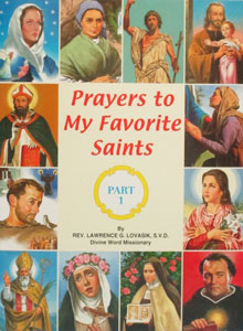 PRAYERS TO MY FAVORITE SAINTS Part 1 by Rev. Lawrence G. Lovasik, S.V.D. #520