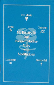 MY ROSARY TO OUR BLESSED MOTHER MARY WITH MEDITATIONS by Francis C. Ventre.