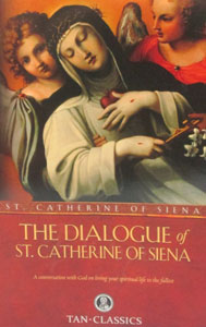 THE DIALOGUE OF ST. CATHERINE OF SIENA.