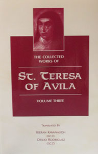 THE COLLECTED WORKS OF ST. TERESA OF AVILA, Vol. III.