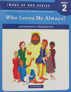 IMAGE OF GOD SERIES, Grade 2 Text: Who Loves Me Always?
