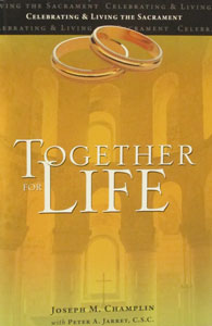 TOGETHER FOR LIFE by Joseph M. Champlin
