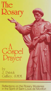 THE ROSARY, A GOSPEL PRAYER by J. PATRICK GAFFNEY, S.M.M.