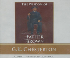 THE WISDOM OF FATHER BROWN by G.K. CHESTERTON