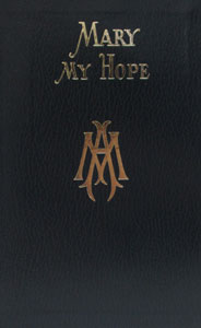 MARY MY HOPE  No. 365/00 by REV. LAWRENCE LOVASIK, S.V.D.