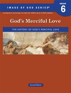 IMAGE OF GOD SERIES, Grade 6 Text: God's Merciful Love, Old Testament
