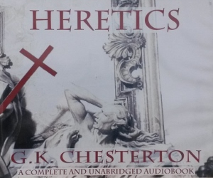 HERETICS by G.K. CHESTERTON