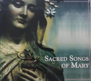 SACRED SONGS OF MARY  CD