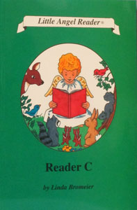 LITTLE ANGEL READER Catholic Phonics Series for Grades K-2 by Linda Bromeier, M.Ed. Reader C.