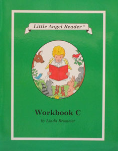 LITTLE ANGEL READER Catholic Phonics Series for Grades K-2 by Linda Bromeier, M.Ed. Workbook C.