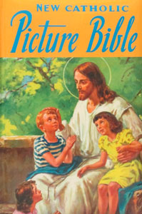 NEW CATHOLIC PICTURE BIBLE by Lawrence G. Lovasik, S.V.D.