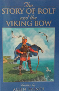 THE STORY OF ROLF AND THE VIKING BOW by Allen French