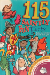 115 SAINTLY FUN FACTS by Bernadette McCarver Snyder