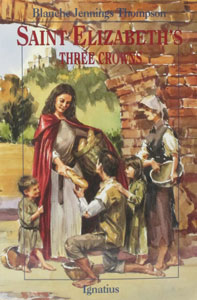 SAINT ELIZABETH'S THREE CROWNS by Blanche J. Thompson