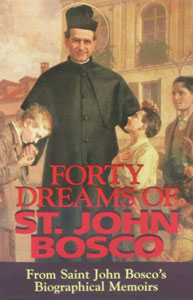 FORTY DREAMS OF ST. JOHN BOSCO by St. John Bosco