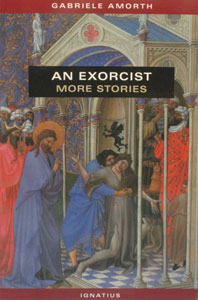 AN EXORCIST - MORE STORIES by Fr. Gabriele Amorth