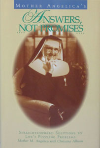 MOTHER ANGELICA'S ANSWERS, NOT PROMISES by Mother M. Angelica