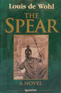 THE SPEAR A Novel about the Crucifixion by Louis de Wohl