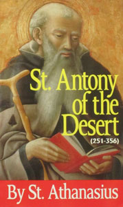 ST. ANTONY OF THE DESERT (251-356) by St. Athanasius.