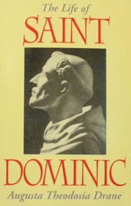 THE LIFE OF SAINT DOMINIC by Augusta Theodosia Drane.