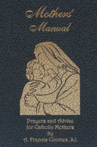 MOTHERS' MANUAL by Rev. A. Francis Coomes