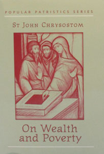 ON WEALTH AND POVERTY by St. John Chrysostom