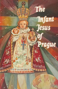 THE INFANT JESUS OF PRAGUE by Rev. Ludvic Nemec.