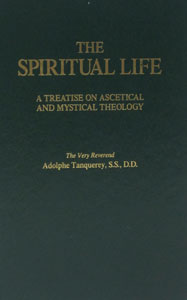 THE SPIRITUAL LIFE by Adolphe Tanquerey, S.S., D.D.