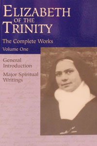 COMPLETE WORKS OF ELIZABETH OF THE TRINITY, Volume 1.