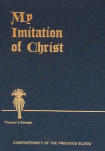 MY IMITATION OF CHRIST (Flexible plastic binding, old translation) by Thomas a Kempis.