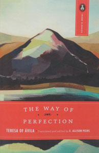 THE WAY OF PERFECTION by St. Teresa of Avila.