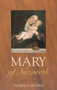 MARY OF NAZARETH by Fr. Federico Suarez.